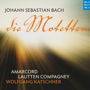 Johann Sebastian Bach: Die Motetten Johann Sebastian Bach: Die Motetten